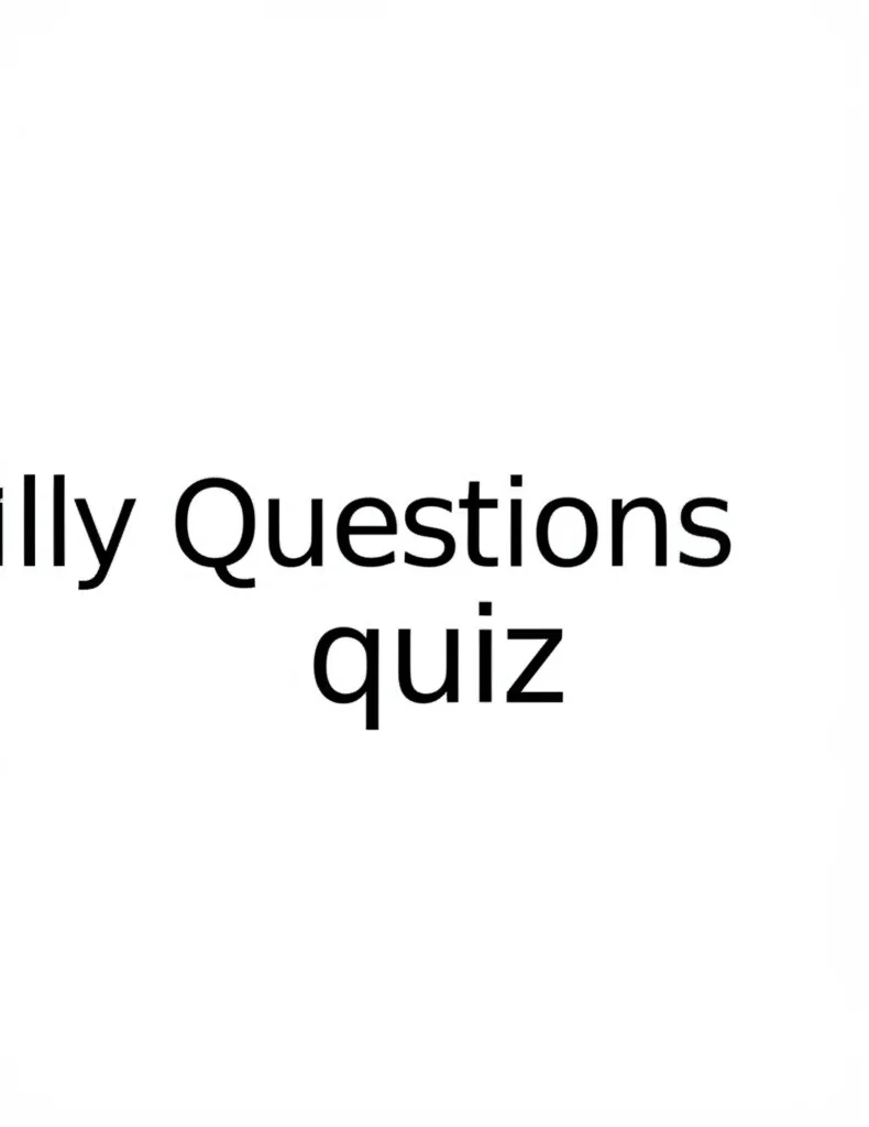 The 'Wait, What?' Quiz: Mind-Bendingly Silly Questions to Test Your Wits